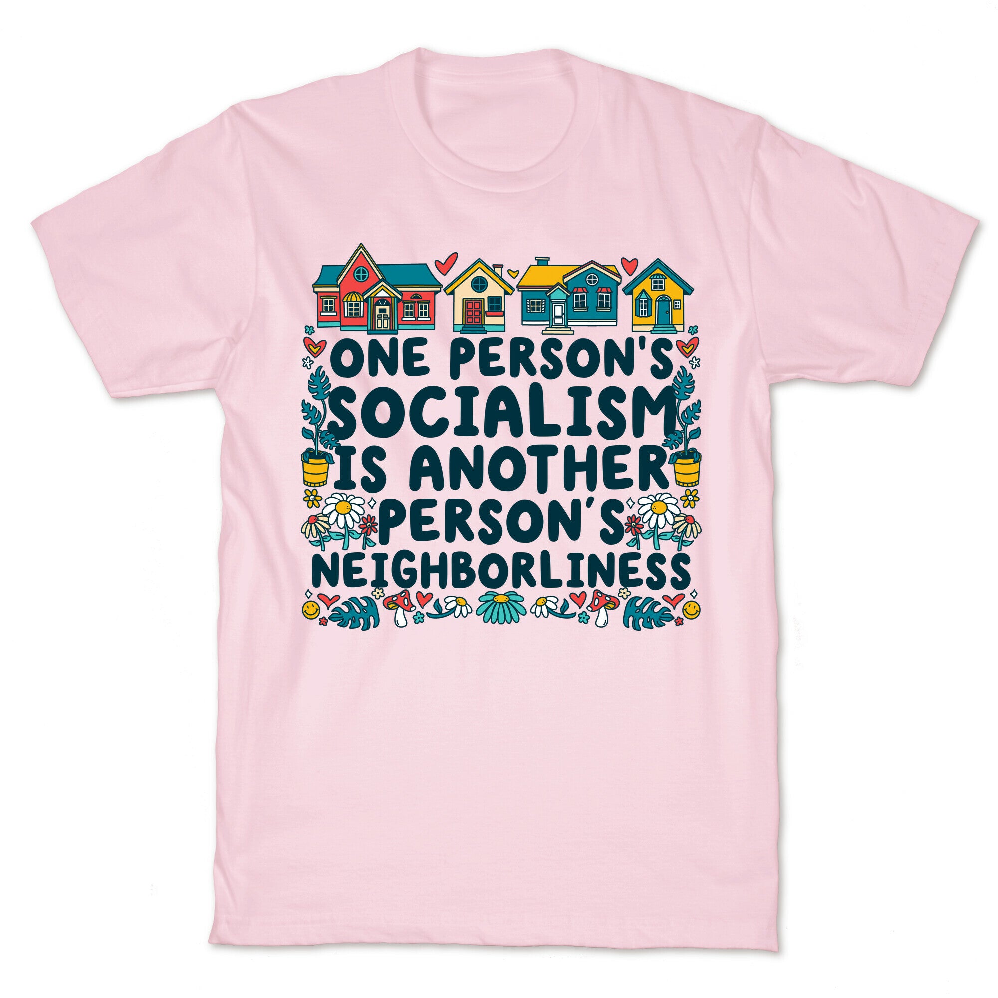 One Persons Socialism is Another Persons Neighborliness Tim Walz T-Shirt